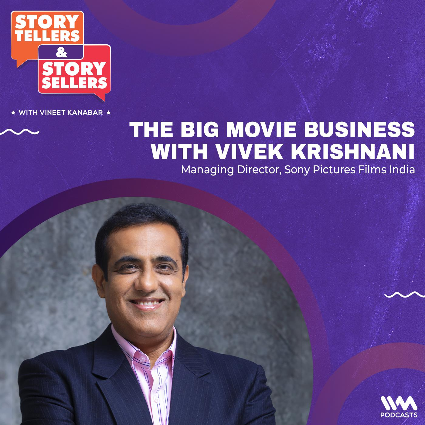 The Big Movie Business with Vivek Krishnani