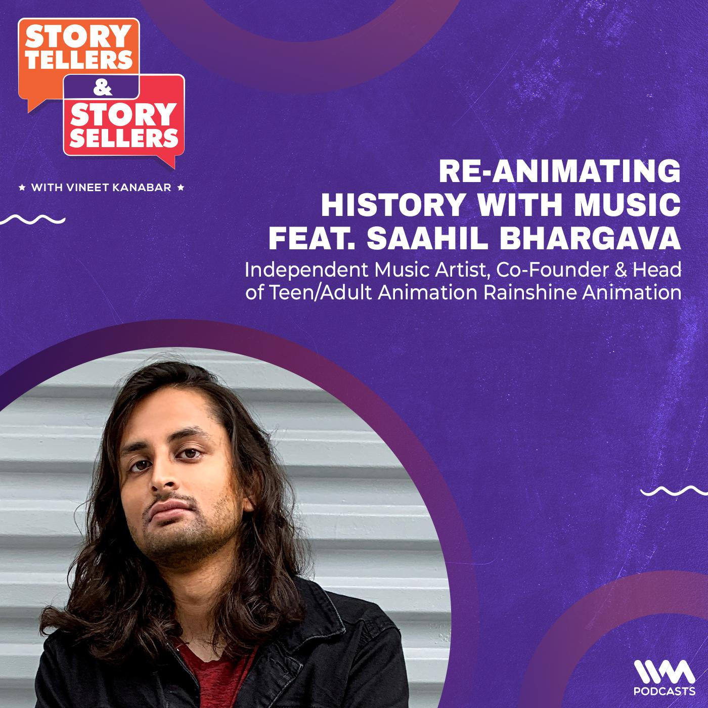 Saahil Bhargava on Re-animating History with Music