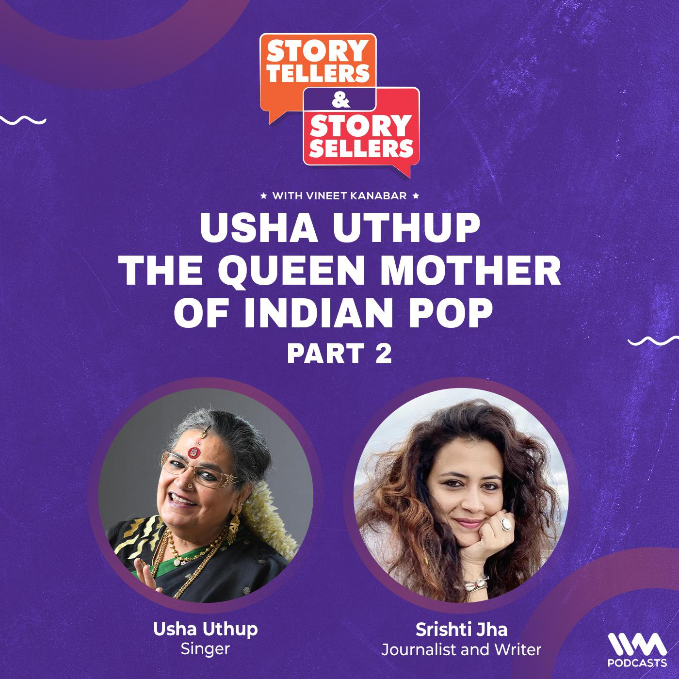 Usha Uthup: The Queen Mother of Indian Pop - Part 2