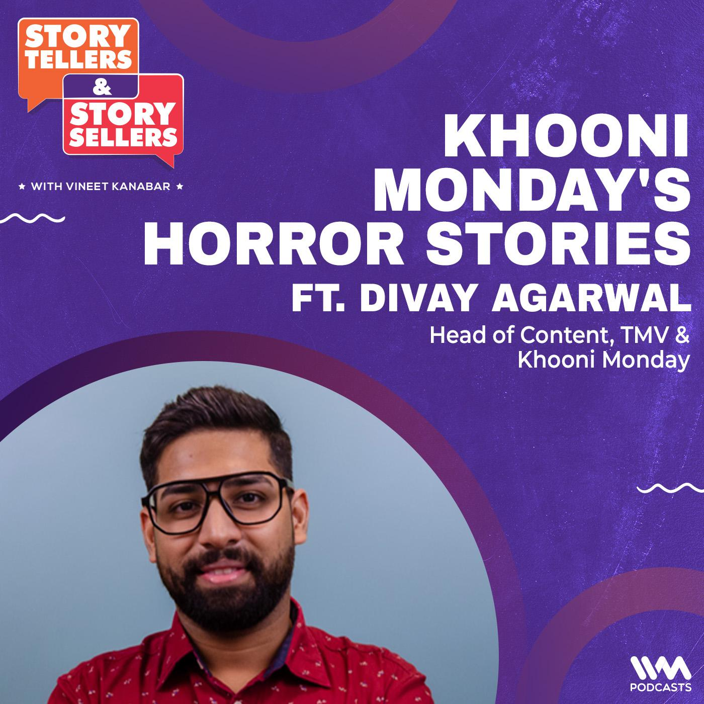 Khooni Monday's Horror Stories ft Divay Agarwal