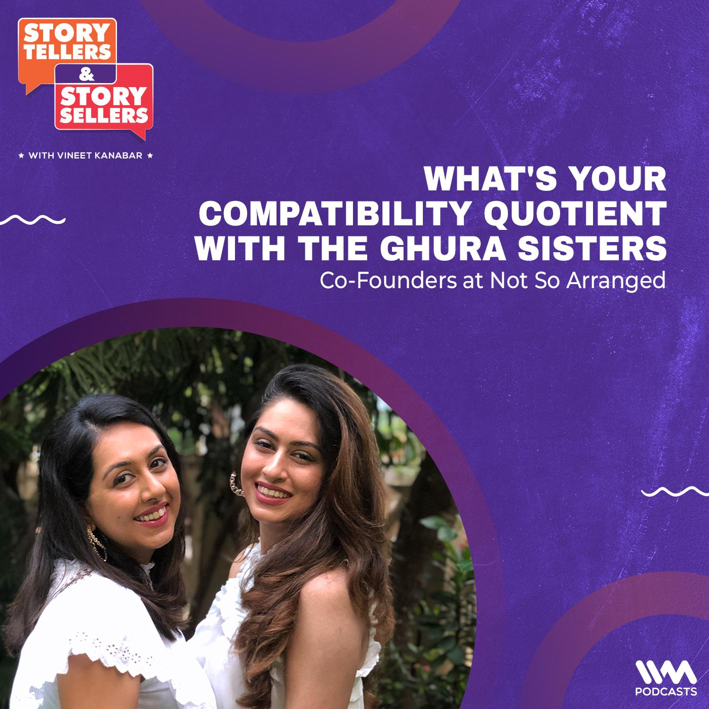 What's Your Compatibility Quotient with the Ghura Sisters