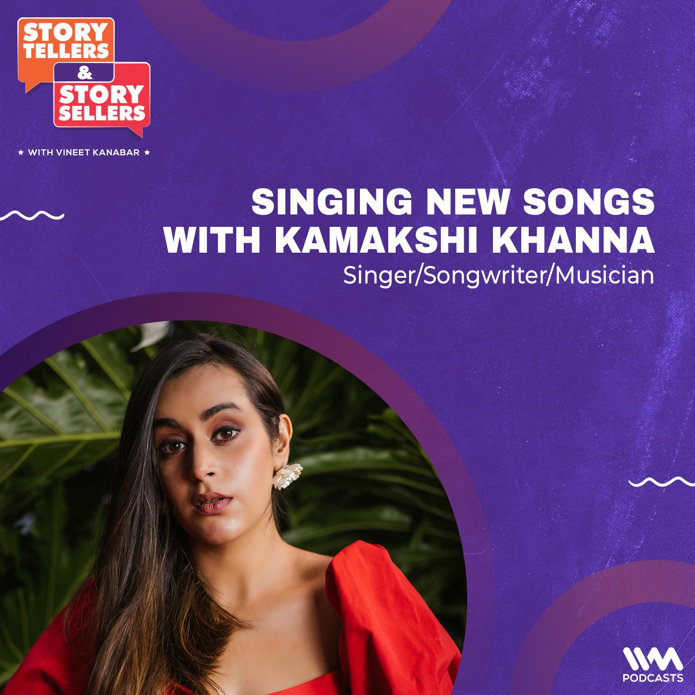 Kamakshi Khanna on Singing New Songs