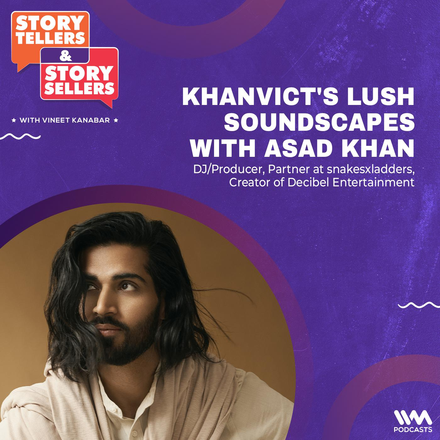 Asad Khan on Khanvict's Lush Soundscapes