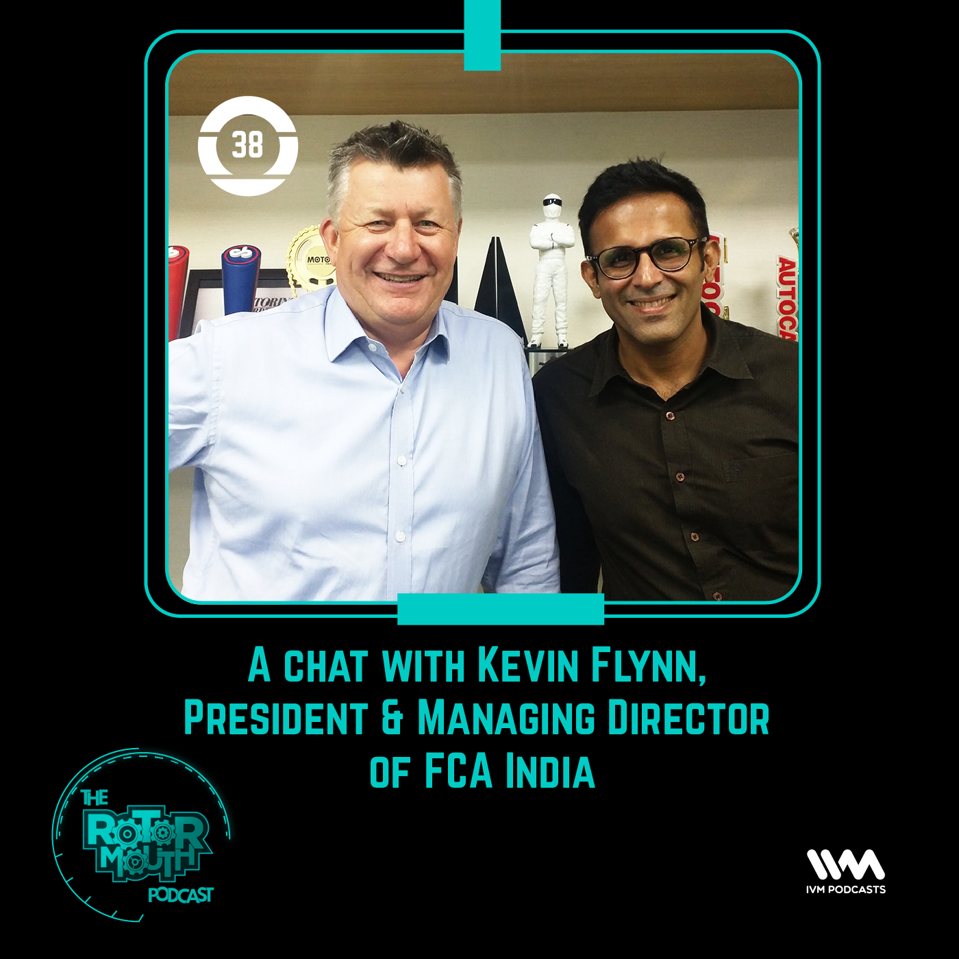 Ep. 38: A chat with Kevin Flynn, President & Managing Director of FCA India