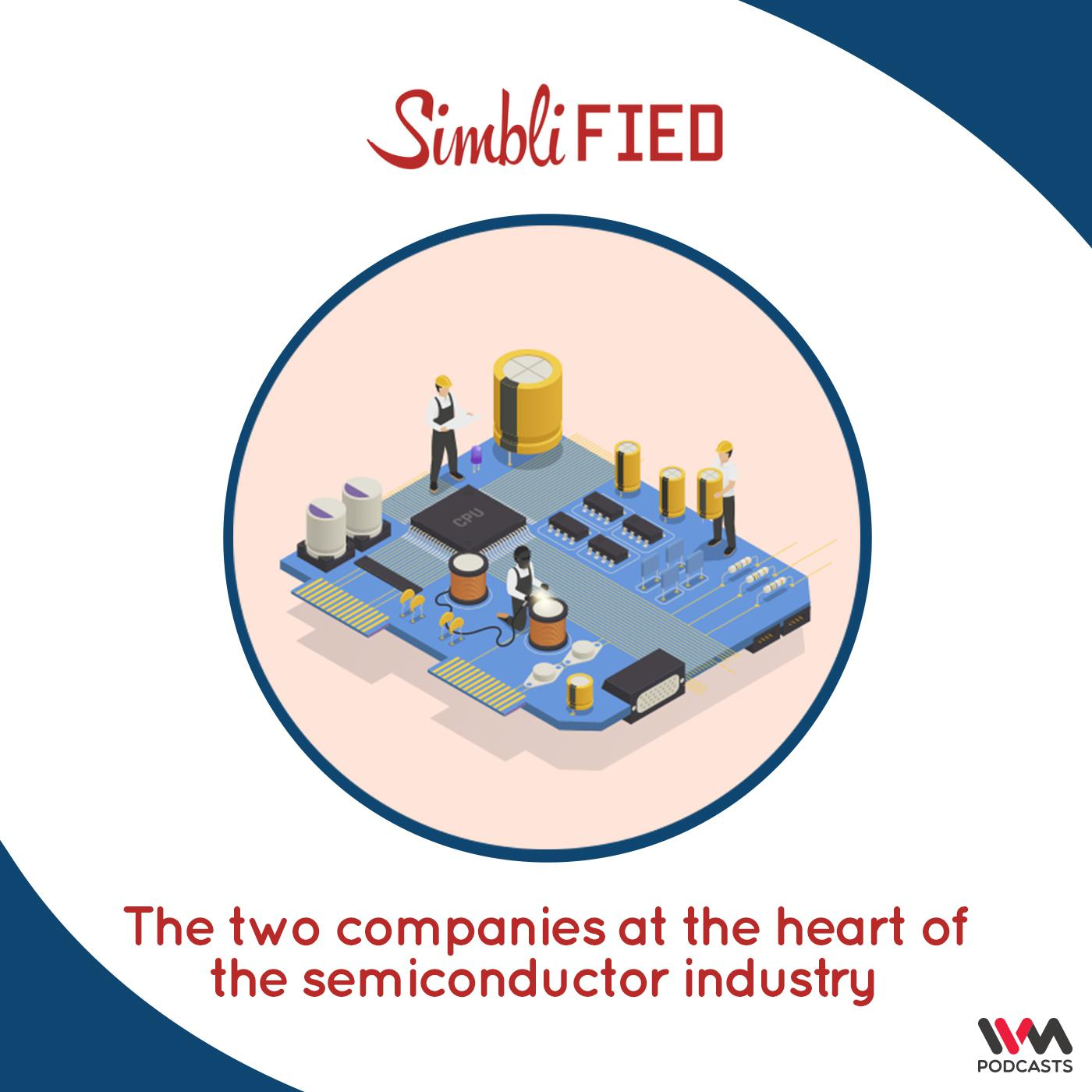 The two companies at the heart of the semiconductor industry