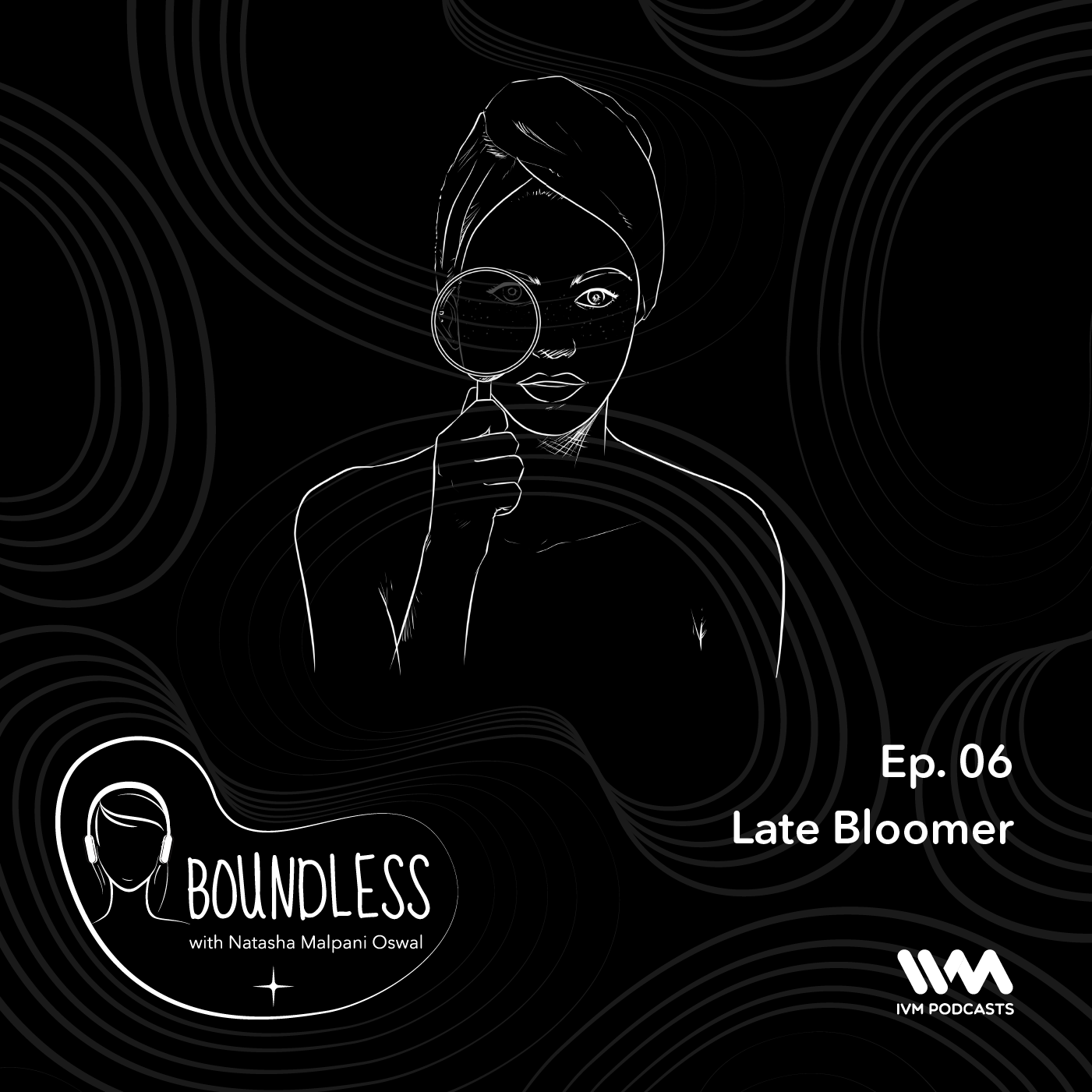 Ep. 06: Late Bloomer