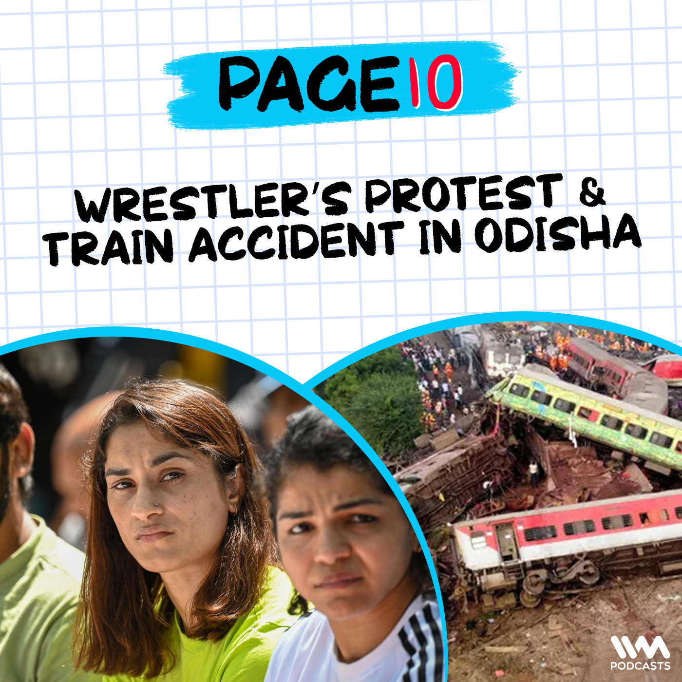 Page 10 : Train Accident in Balasore, Wrestlers continue Protests & Company locks up employees