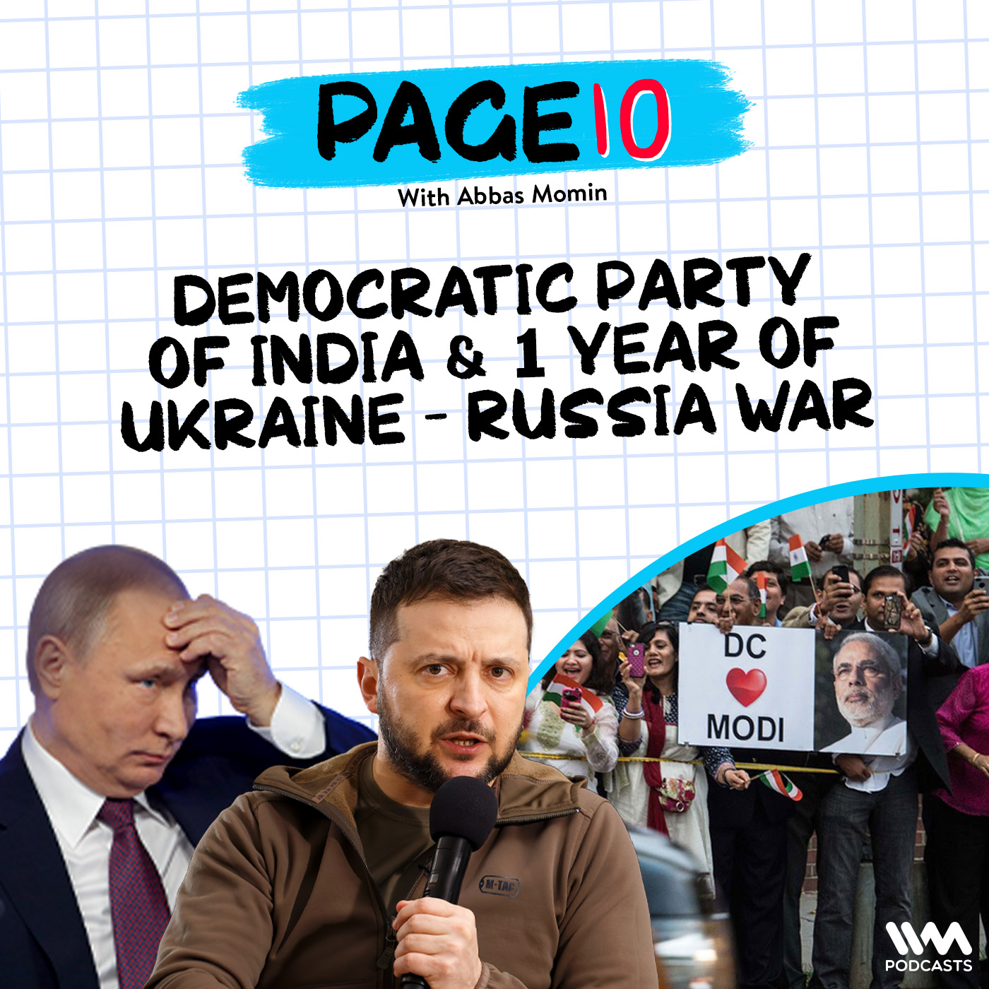 Page 10 : Episode 15 : The Curious Case of the Democratic Party of India, The Horrific Murders of Junaid - Nasir & 1 Year of Ukraine - Russia War