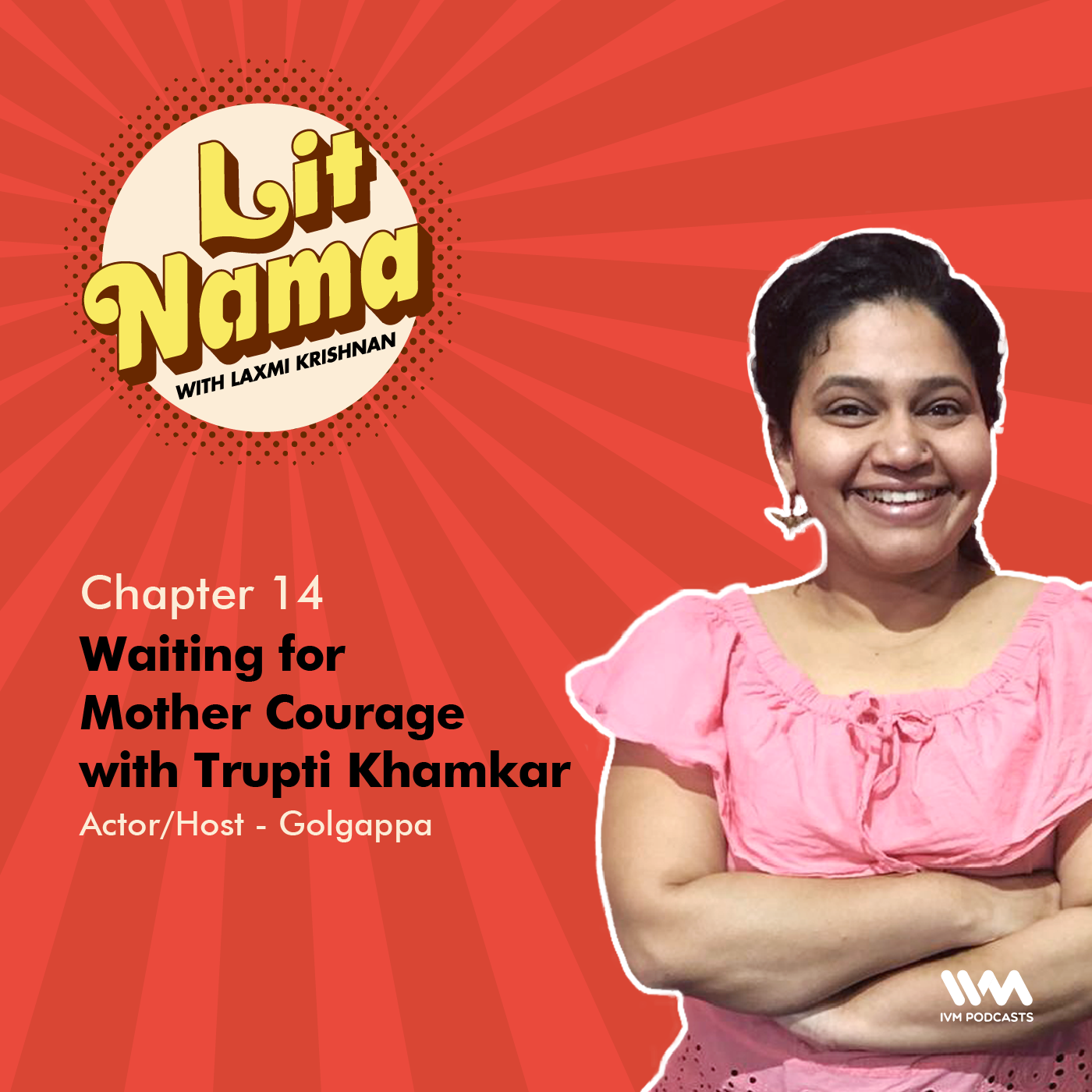 Chapter. 14: Waiting for Mother Courage with Trupti Khamkar