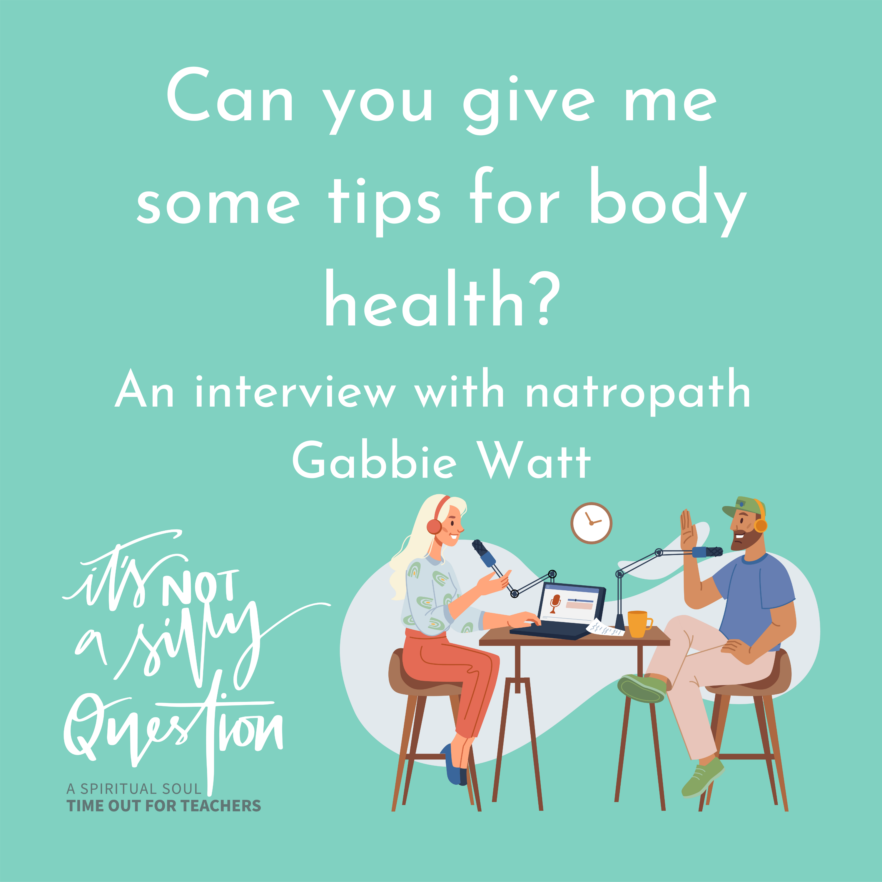 Can you give me some simple tips for body health? (With Natropath Gabbie Watt)