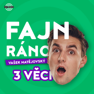 FAJN RÁNO!!! 3 věci z celého týdne