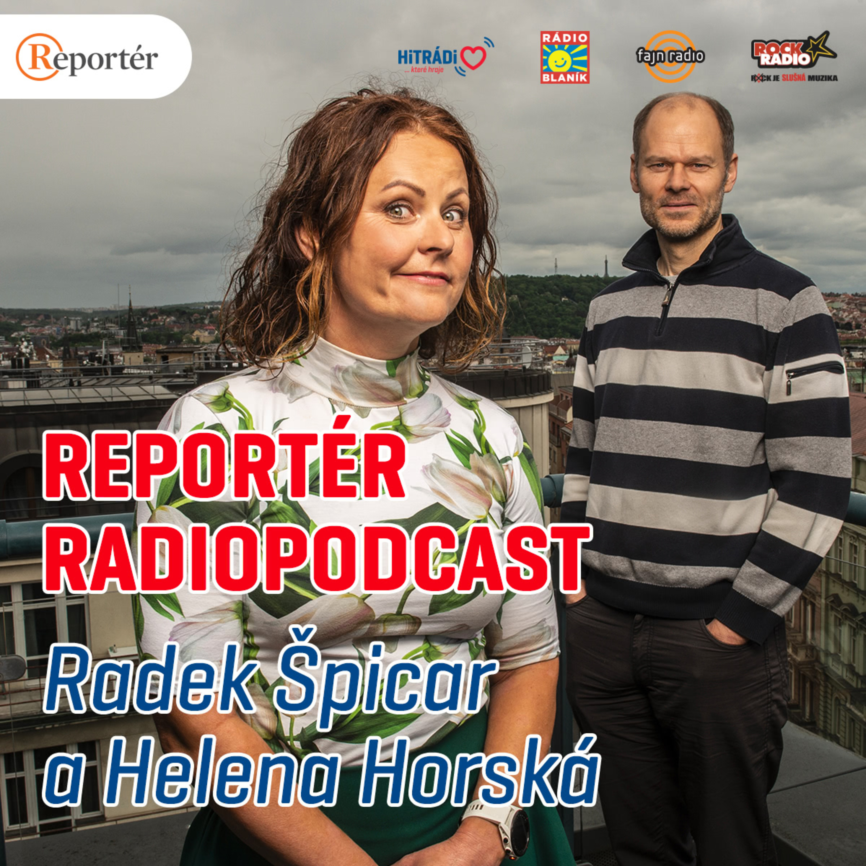 REPORTÉR RADIOPODCAST - Radek Špicar a Helena Horská