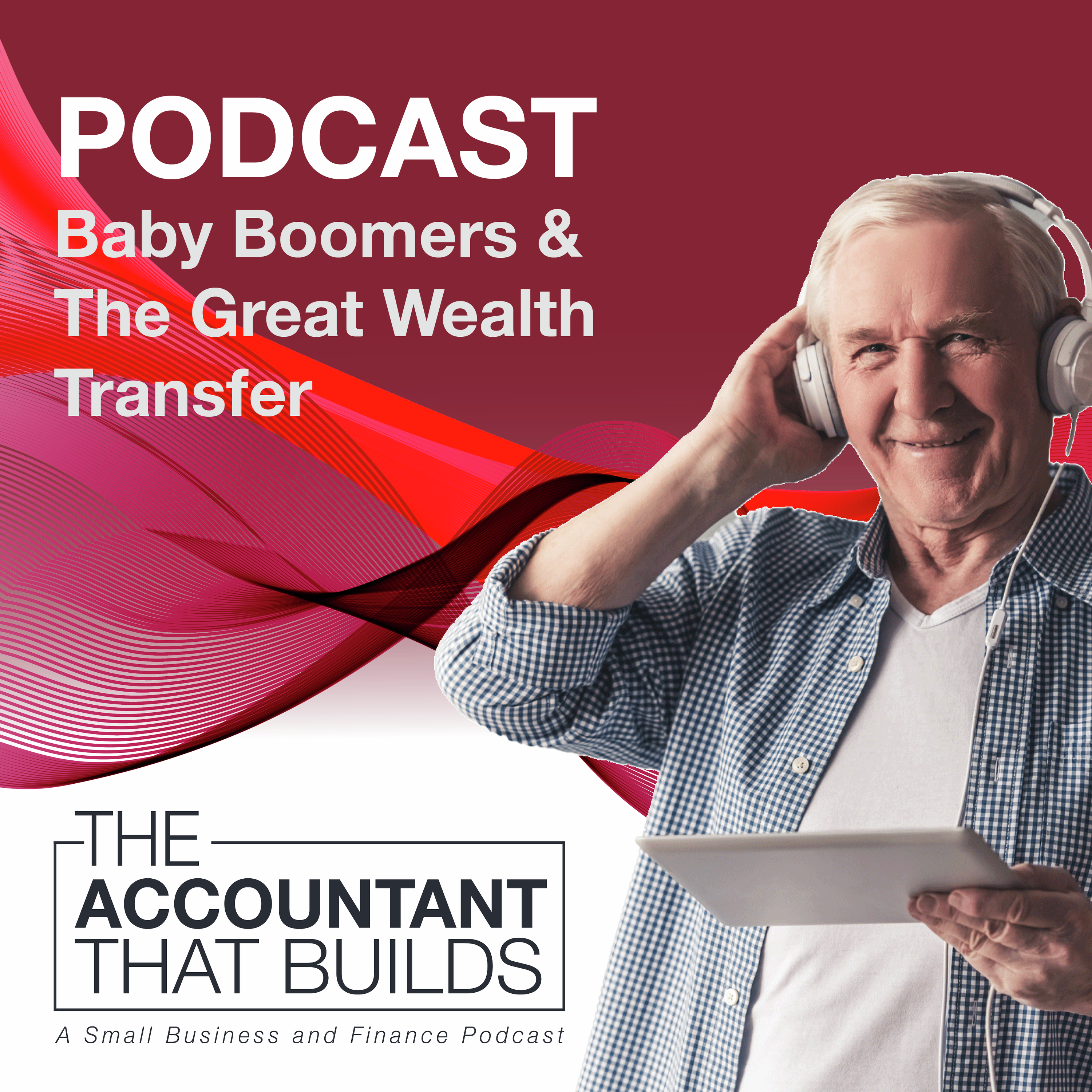 Baby Boomers & The Great Wealth Transfer