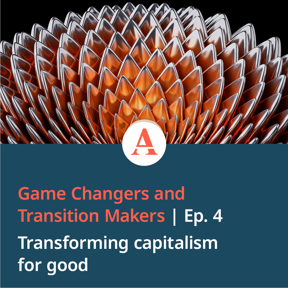 Game changers and transition makers: Transforming capitalism for good