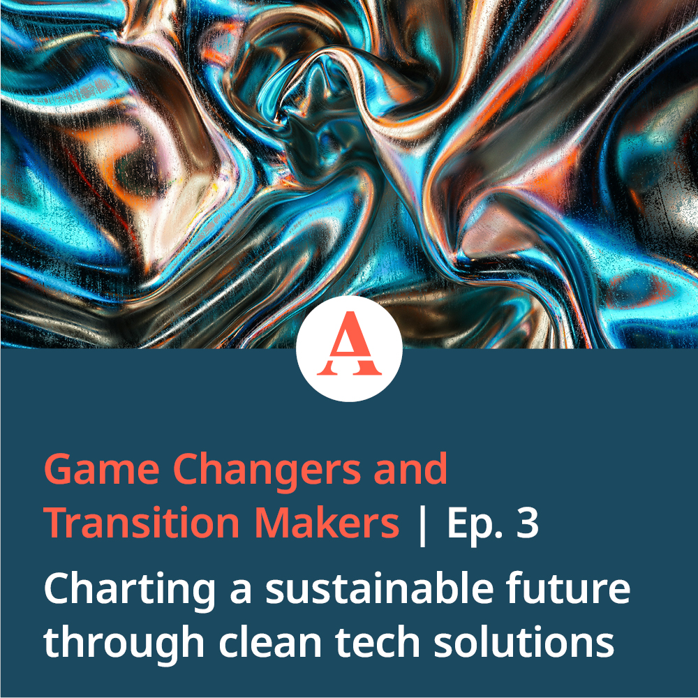 Game Changers and Transition Makers: Charting a Sustainable Future Through Clean Tech Solutions
