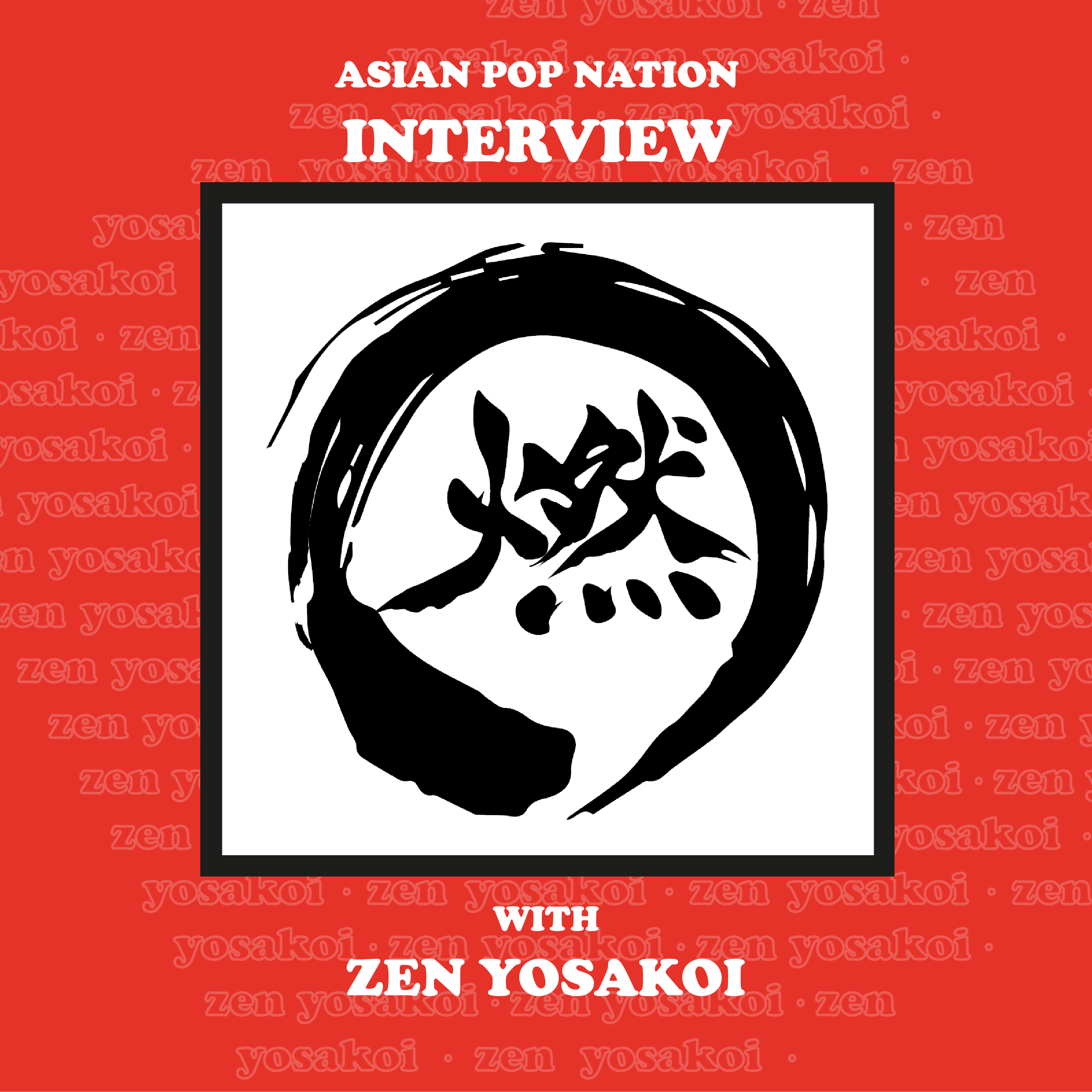 APN's Interview with Zen Yosakoi