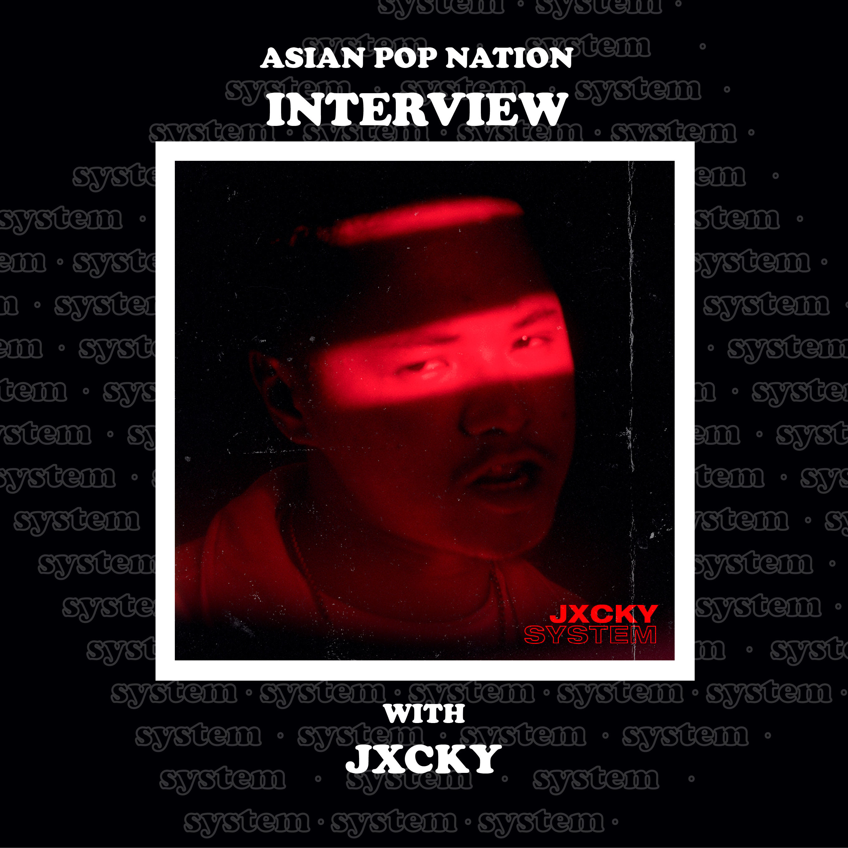 APN's Interview with JXCKY