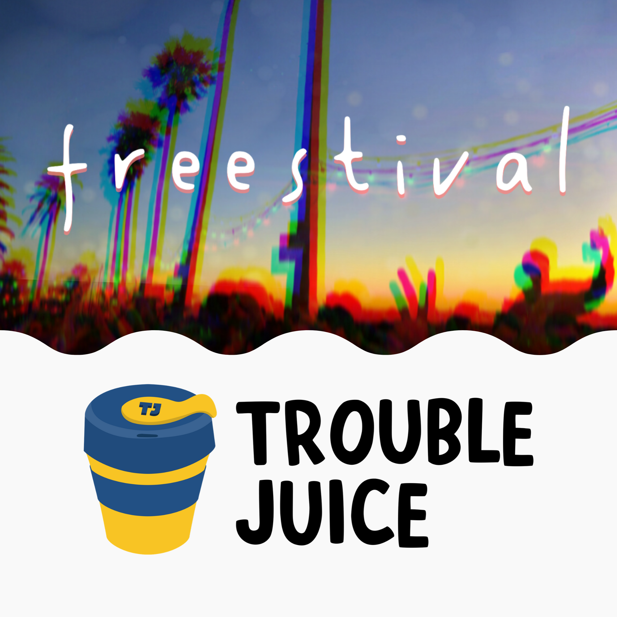 James - Trouble Juice | freestival