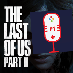 Player One Reviews: The Last Of Us Part 2