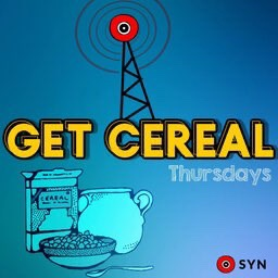 Get Cereal Thursday 7th May