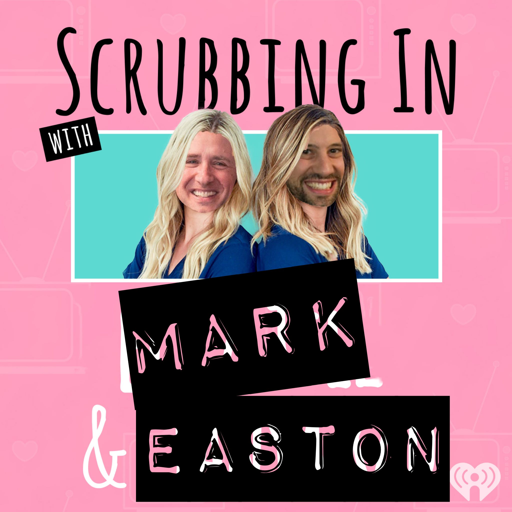Scrubbing In with Becca Tilley & Tanya Rad – Podcast – Podtail