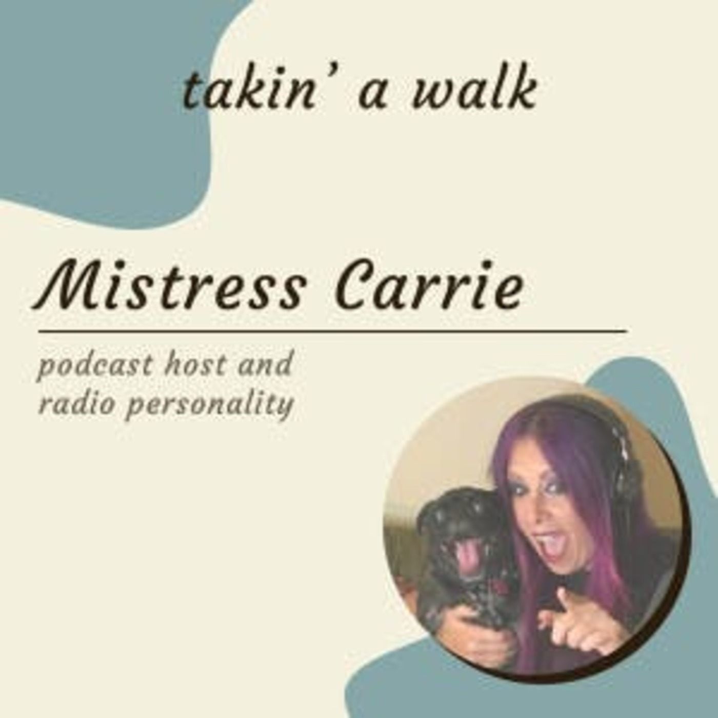 DJ and podcaster Mistress Carrie: A passion for music and storytelling on the Takin A Walk podcast Tuesday.