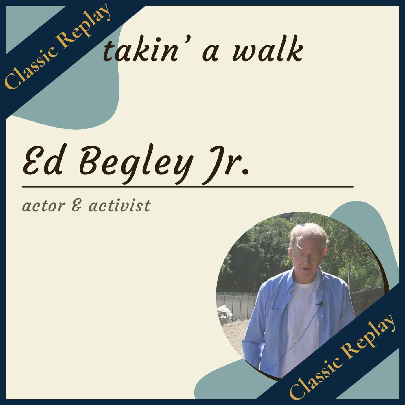 Classic Replay with Actor/Activist Ed Begley Jr.