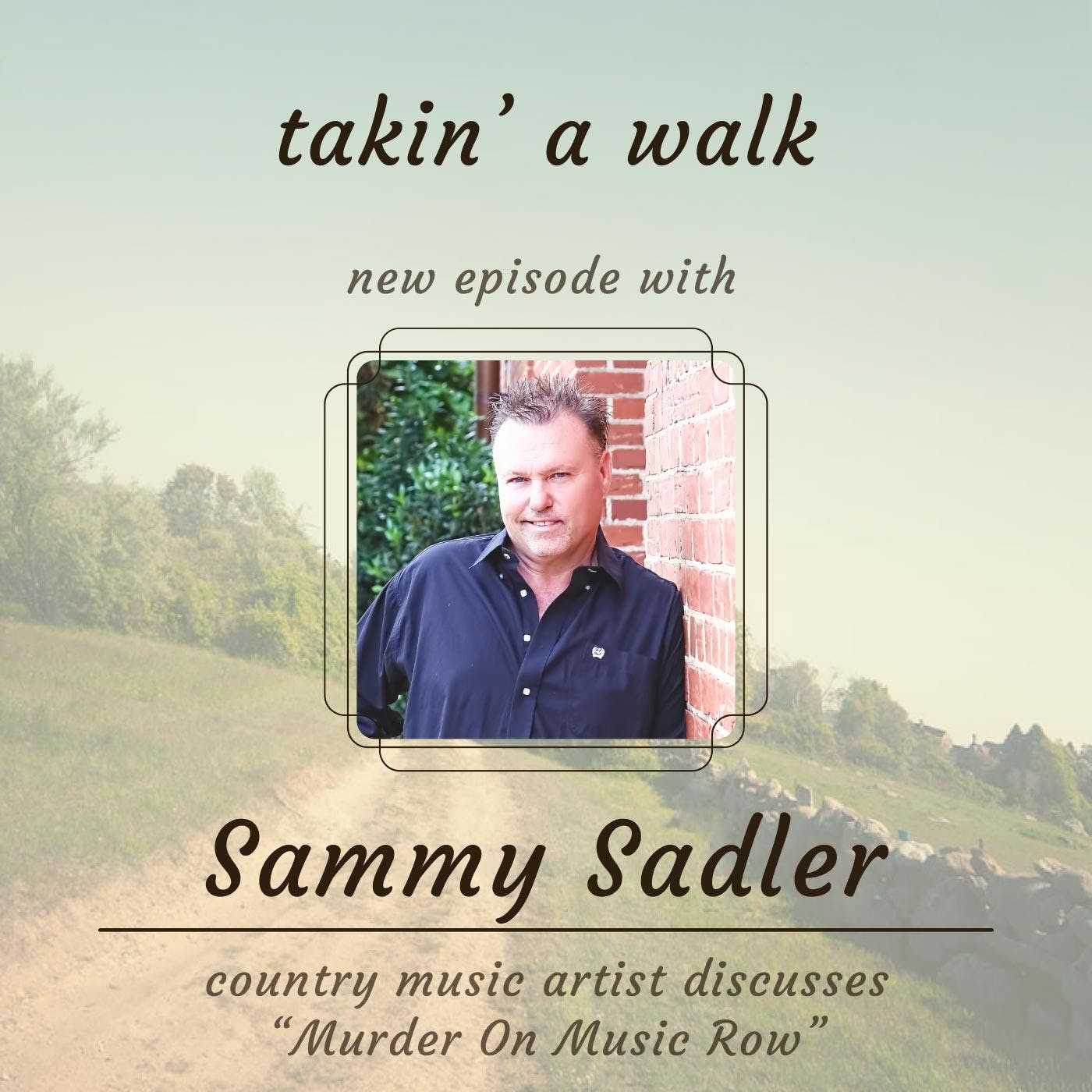 Country Artist Sammy Sadler discusses the infamous “Murder on Music Row”