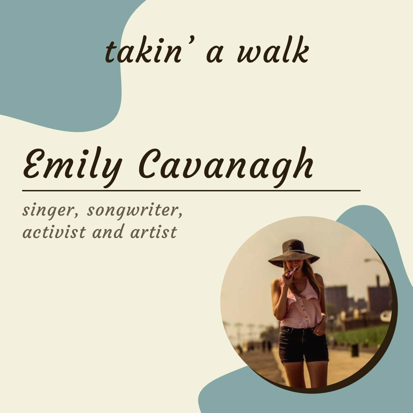 Emily Cavanagh Singer/Songwriter/Activist/Artist