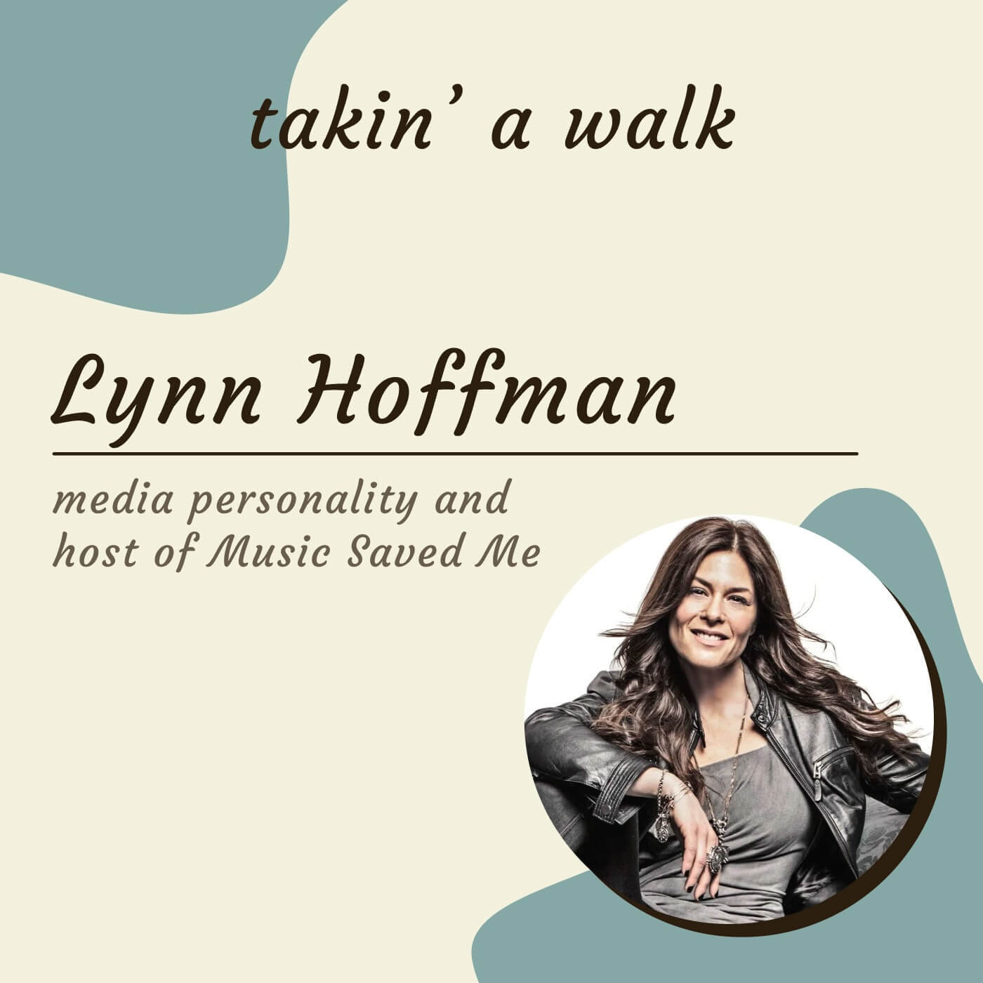 Lynn Hoffman - Media Personality and Host of The Music Saved Me Podcast