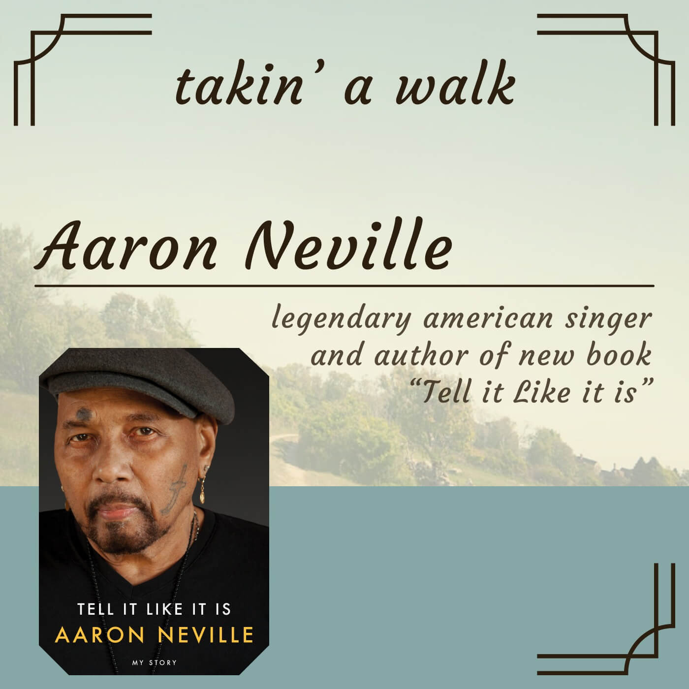 Legendary R&B Soul Singer Aaron Neville, Author of New Book "Tell It Like It Is".