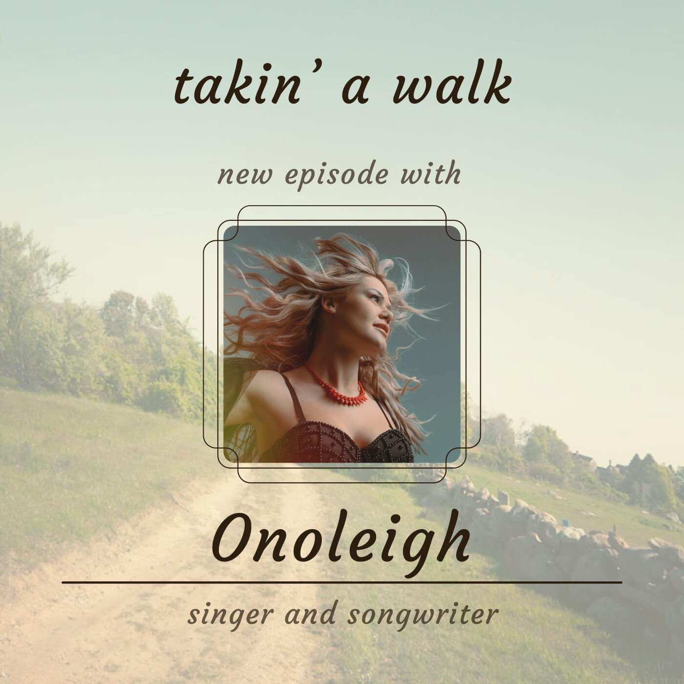 Upcoming Episode Promo - Rising Country Artist Onoleigh