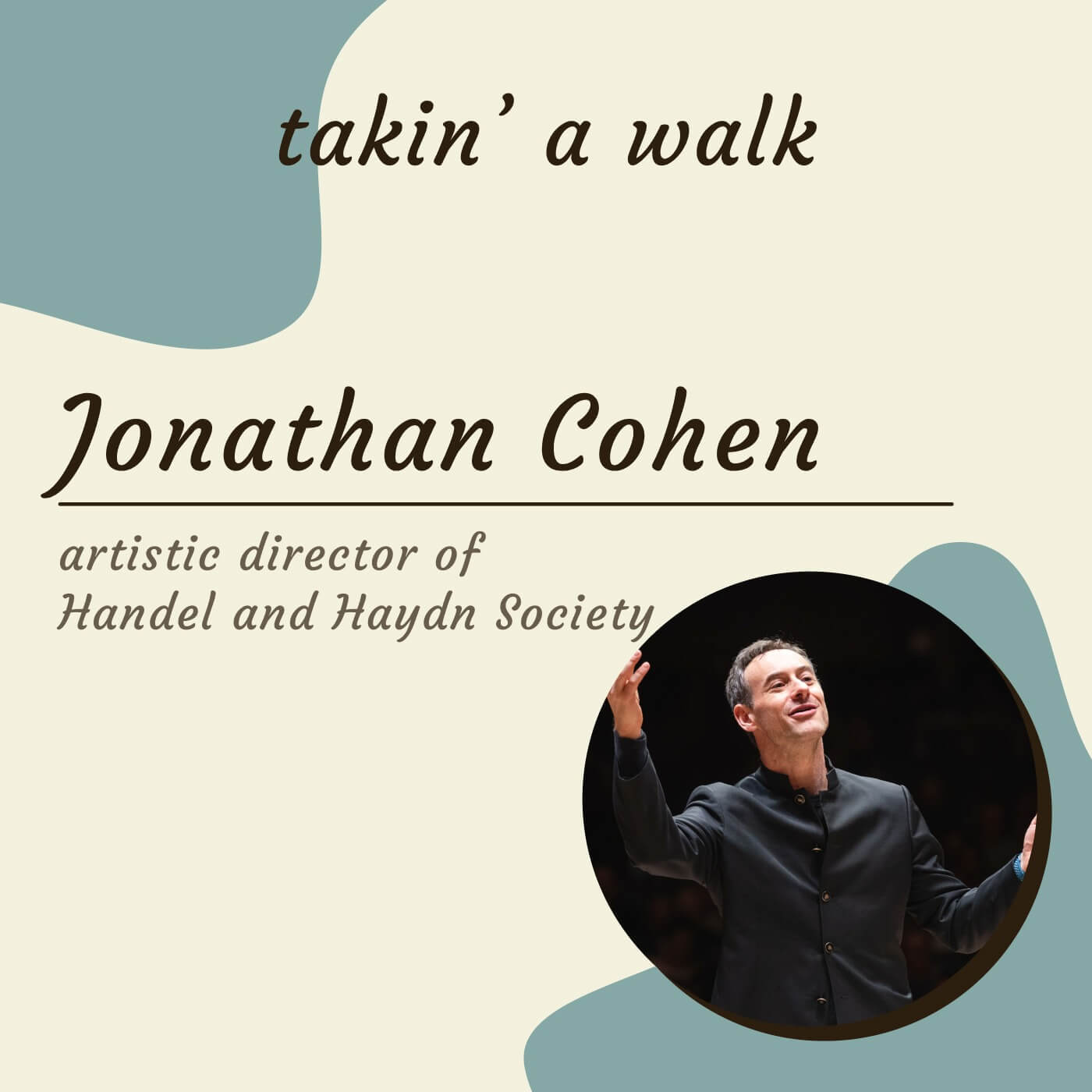 Jonathan Cohen - Artistic Director of The Handel + Haydn Society