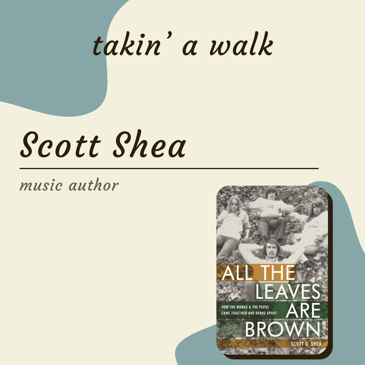 Author of "All the leaves are Brown: How the Mamas and Papas Came together and broke apart."