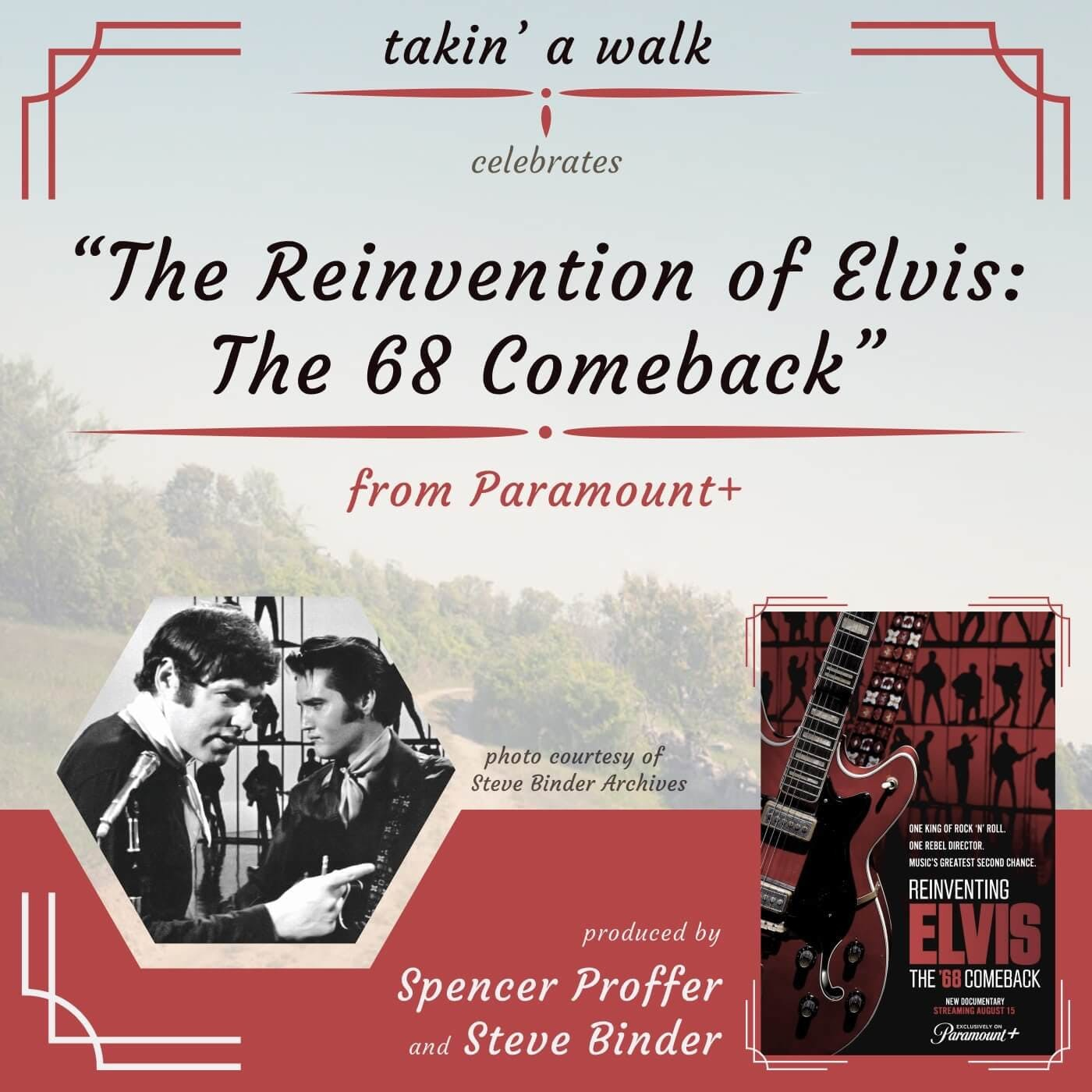 The Reinvention of Elvis with Spencer Proffer, legendary Record Producer and Documentary Filmmaker, and Steve Binder,