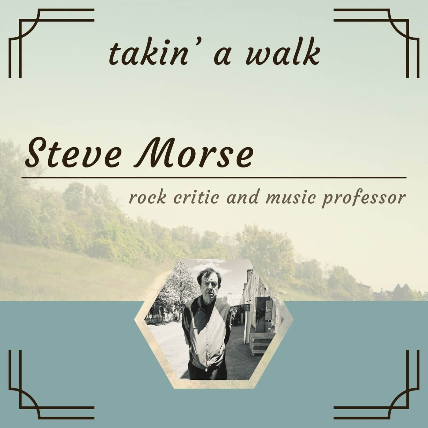 Music Critic Steve Morse, One of our Country’s Greatest Rock Critics and Interviewers.