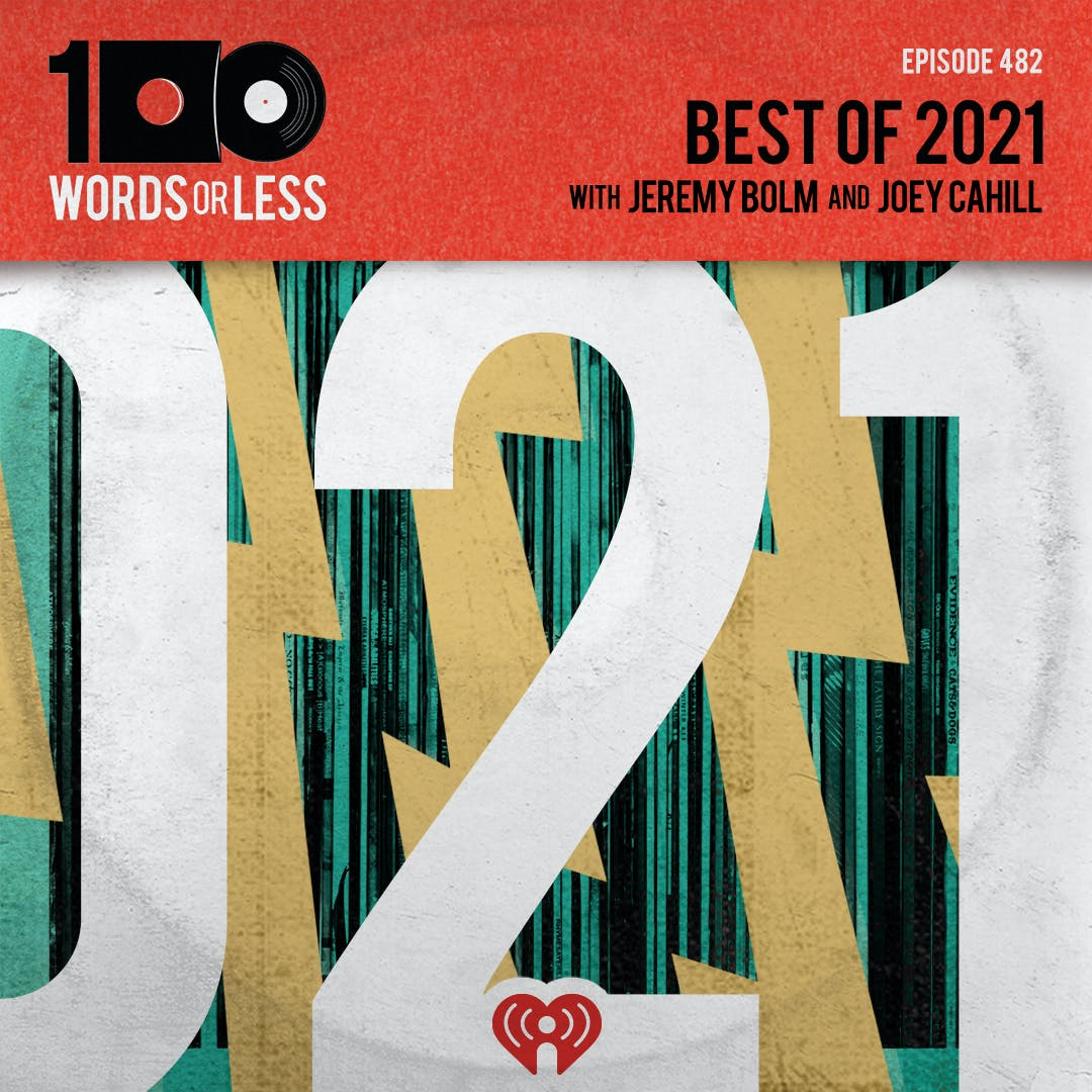 Best of 2021 w/ Joey Cahill (6131 Records, Wanna Hear It Records) & Jeremy Bolm (Touche Amore, The First Ever Podcast, Secret Voice)