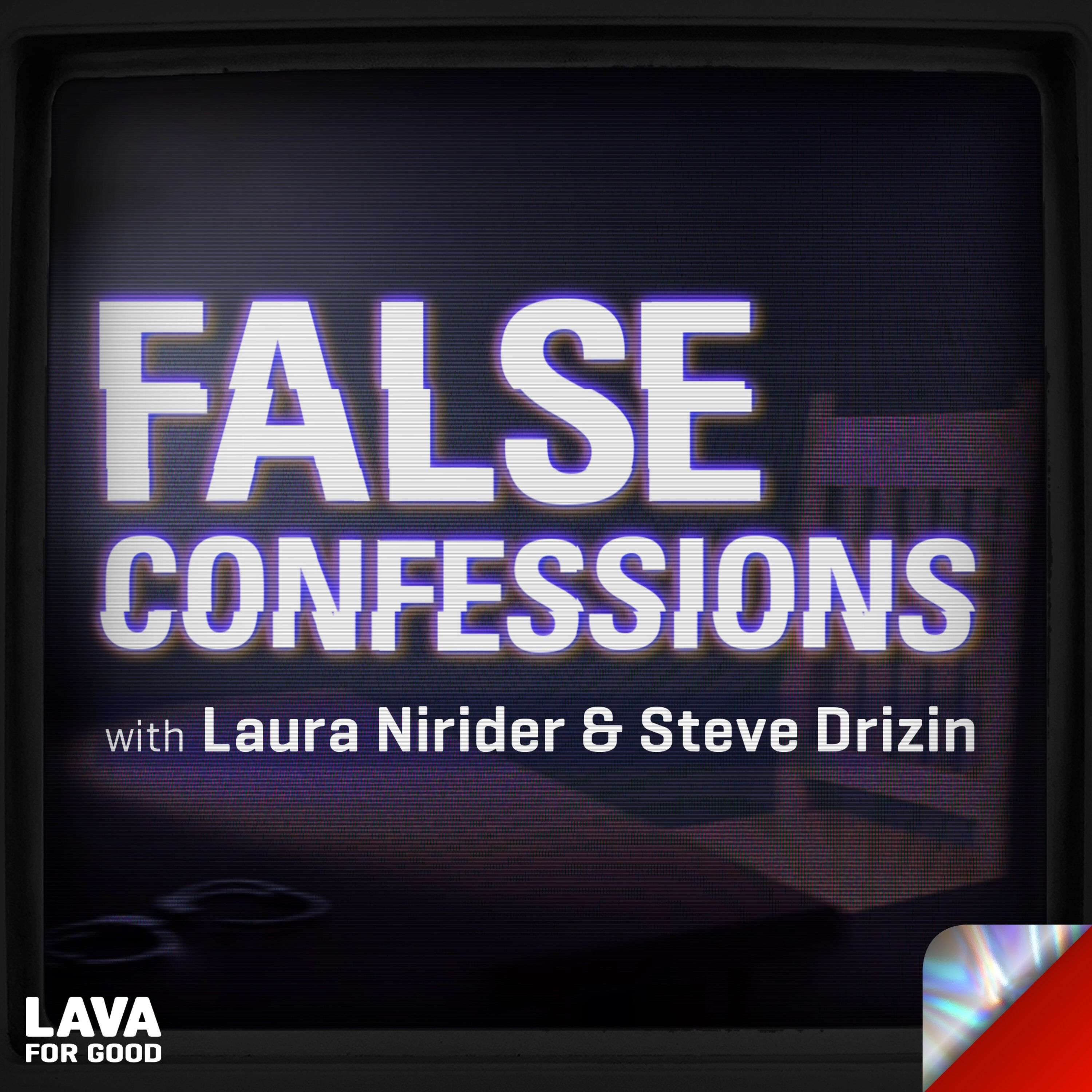 #115 Wrongful Conviction: False Confessions - Origin Story