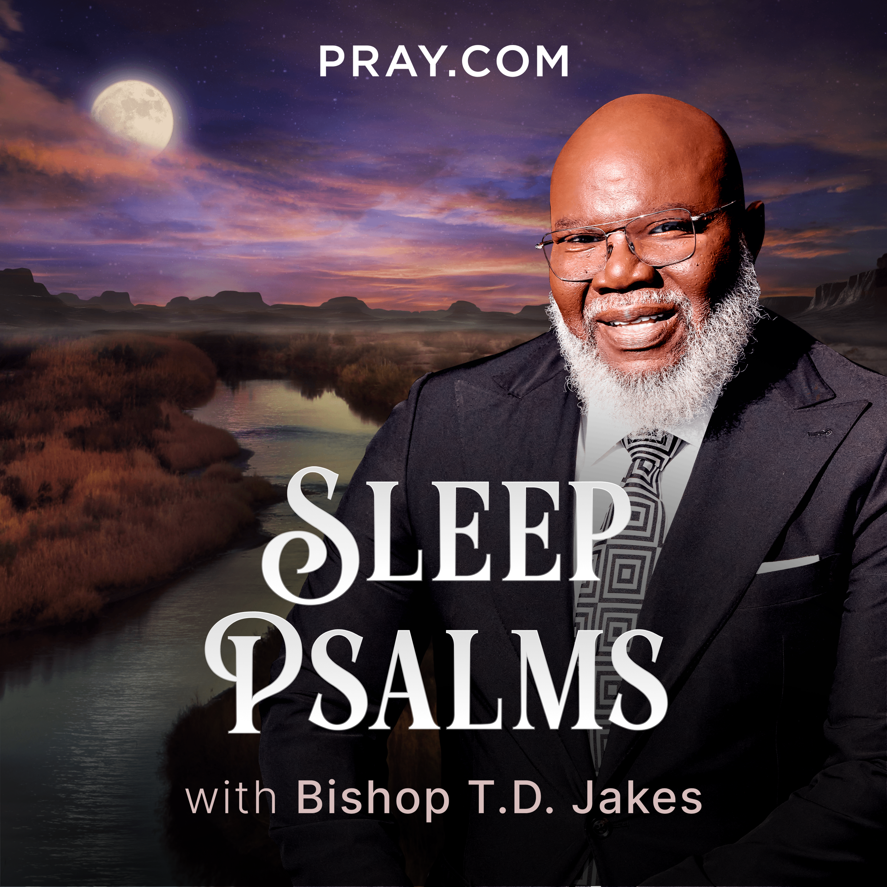 Introducing: Sleep Psalms with Bishop T.D. Jakes