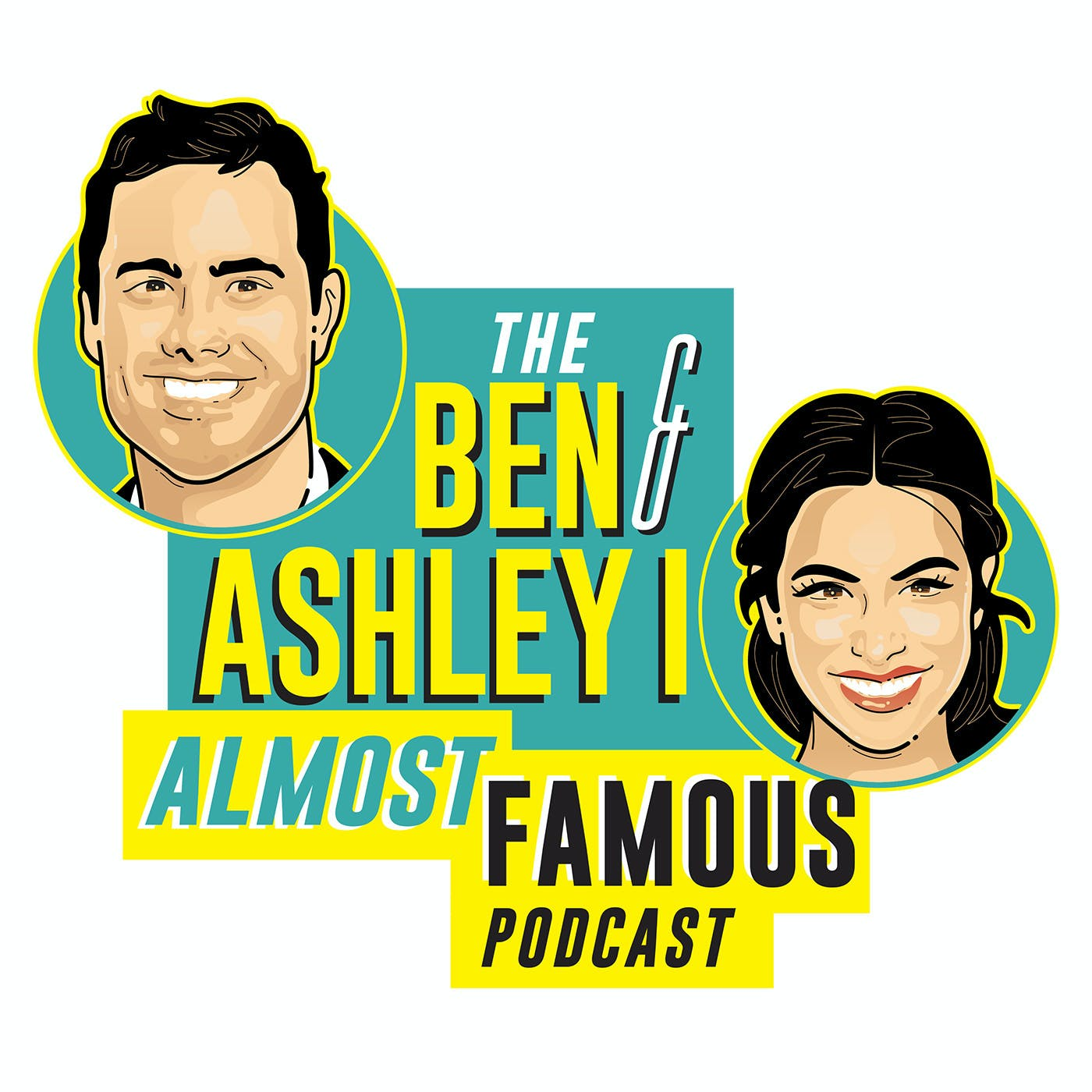 Coming Soon: The Ben & Ashley I. Almost Famous Podcast