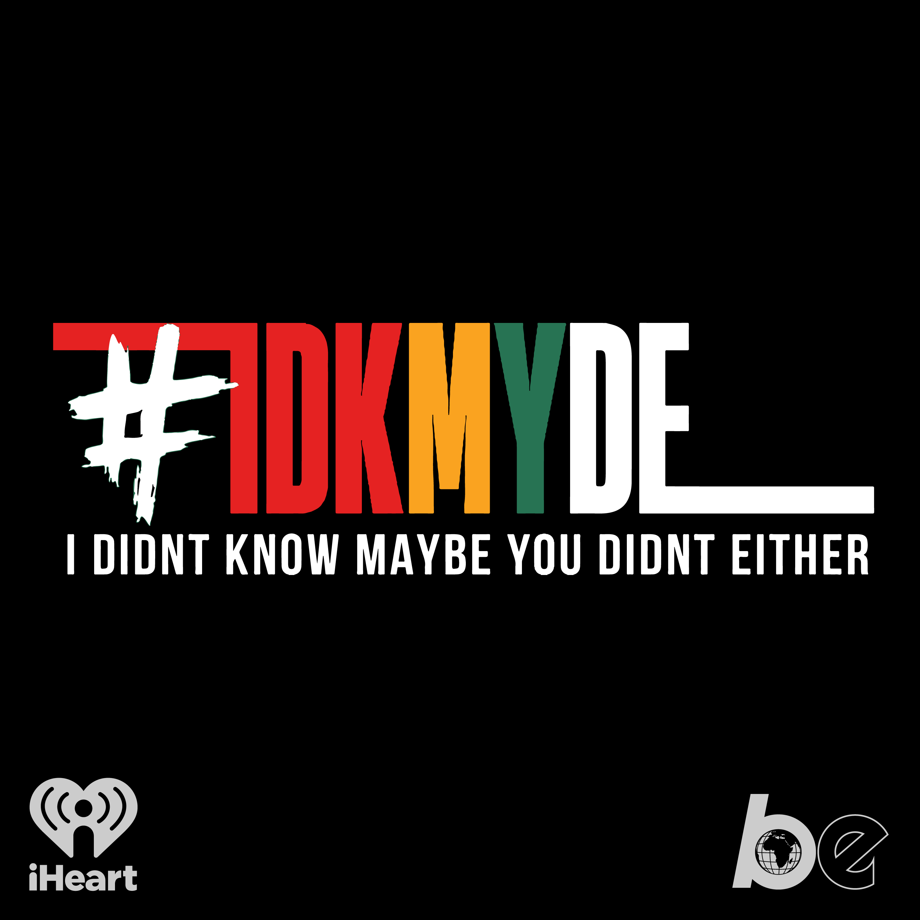 Introducing "IDKMYDE"