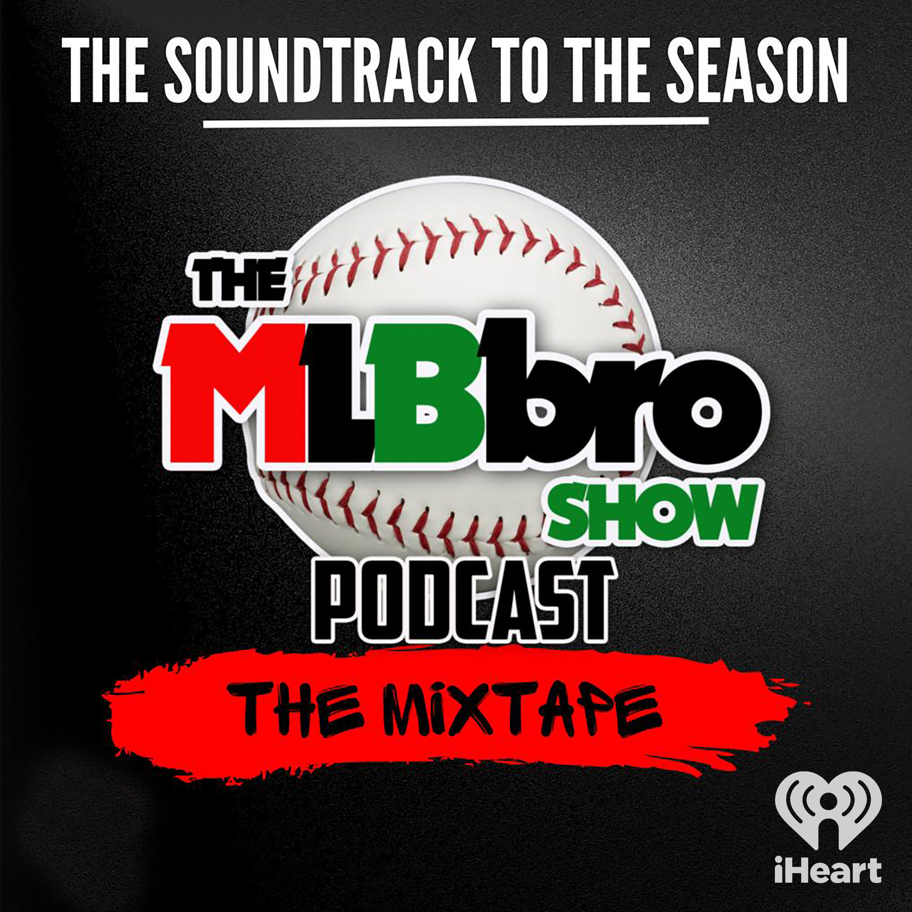 MLBbro Show Podcast The Mixtape Vol 3 Episode 5