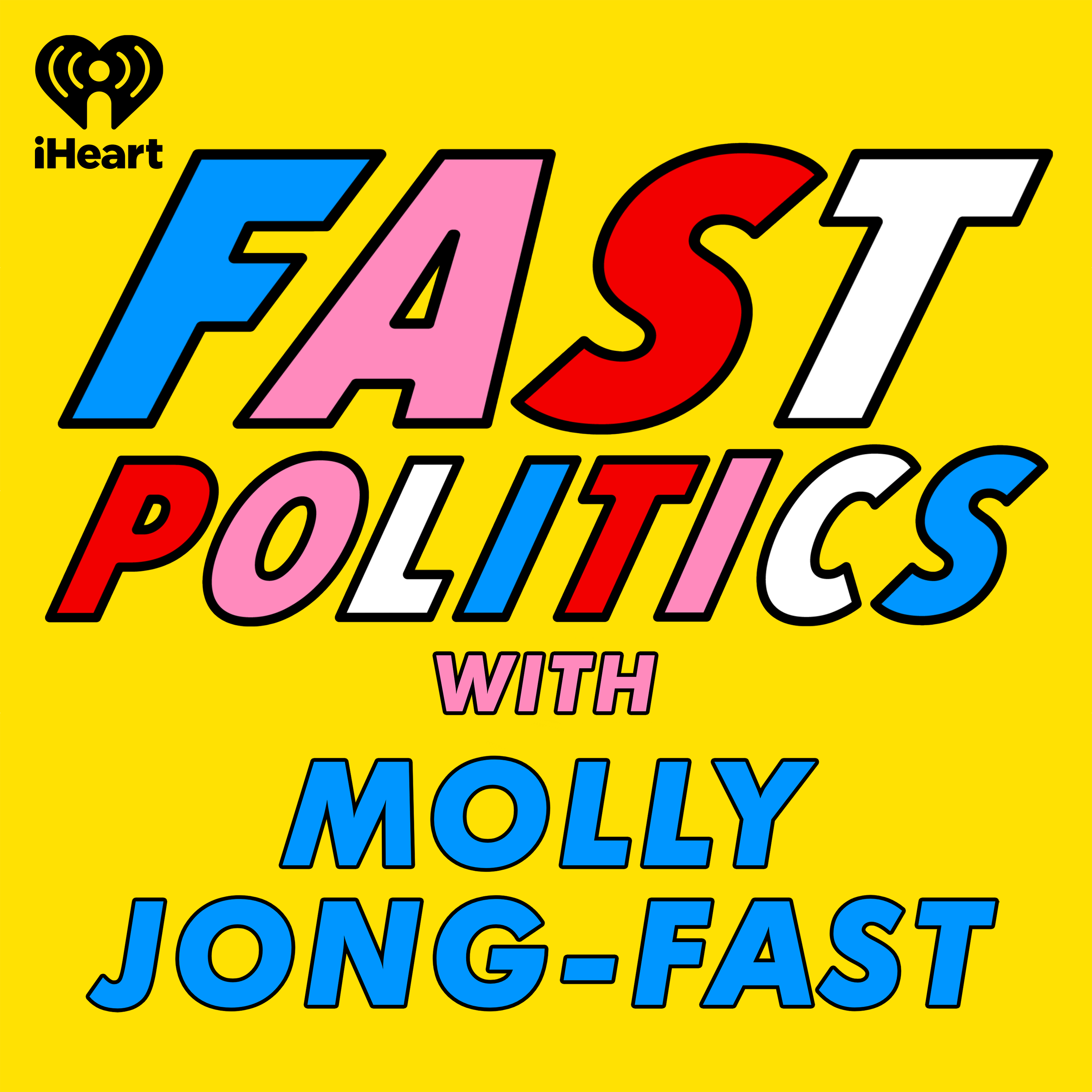 Introducing: Fast Politics with Molly Jong-Fast