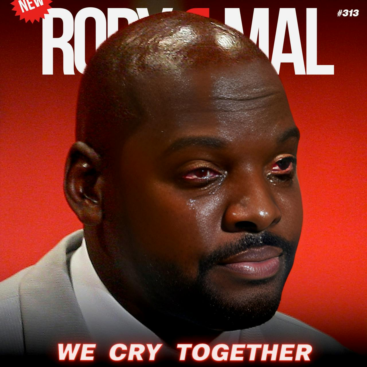 Episode 313 | We Cry Together