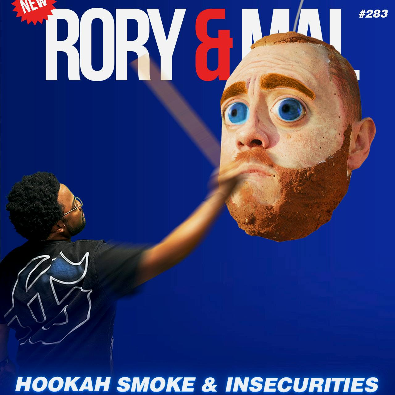 Episode 283 | Hookah Smoke & Insecurities