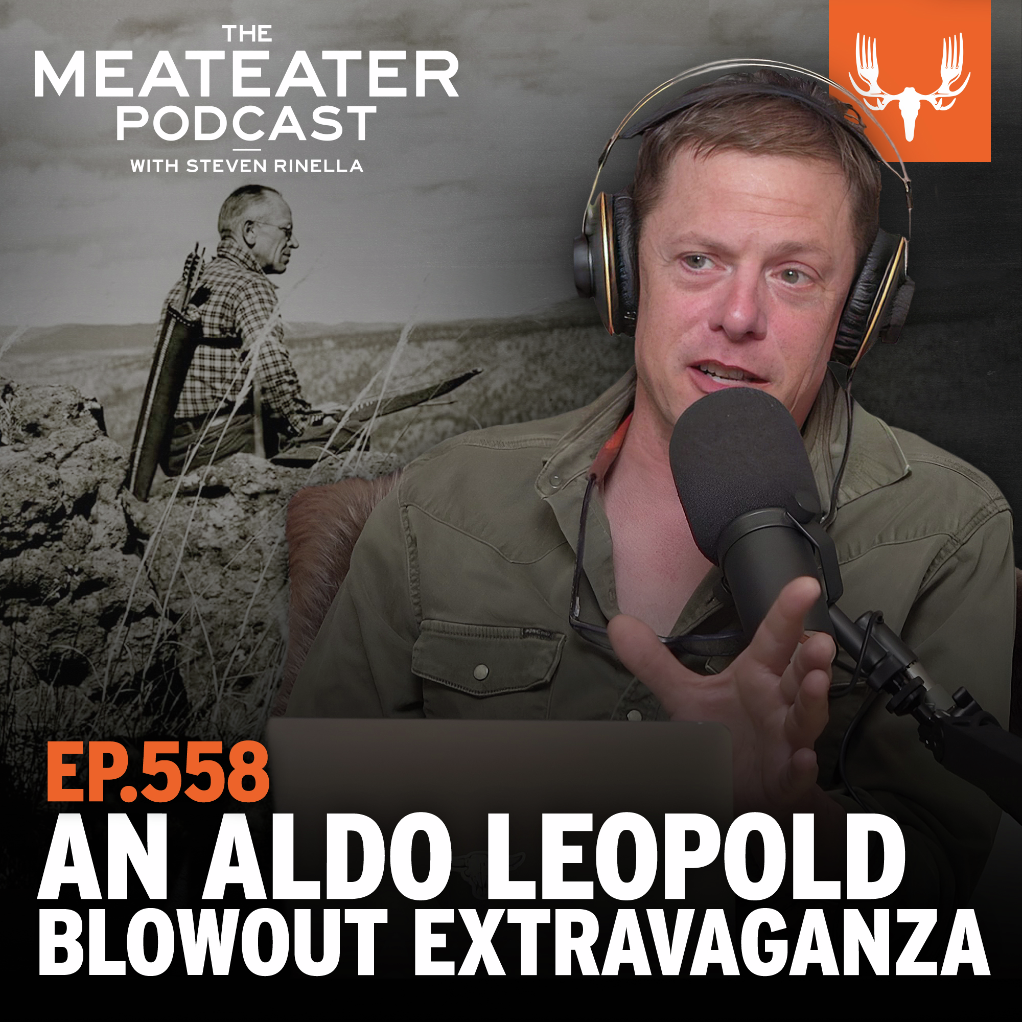 Ep. 558: An Aldo Leopold Blowout Extravaganza