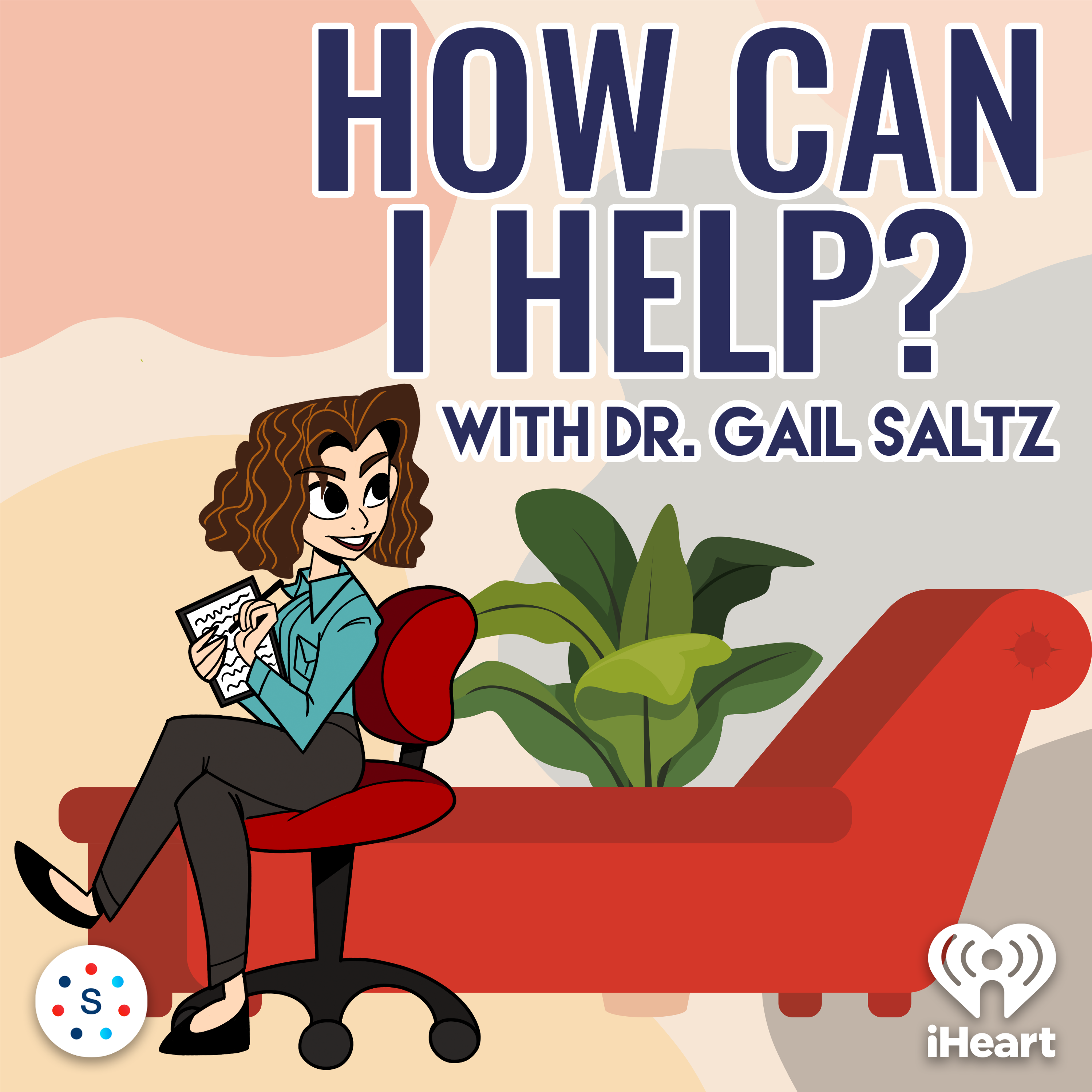 How Can I Help? -- with Dr. Gail Saltz starts January 22nd
