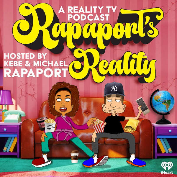 RAPAPORT'S REALITY EP 2 - BEST NEW SHOW OF THE YEAR/REAL HOUSEWIVES OF BEVERLY HILLS WINDING DOWNS/HOLDING DOWN ERIKA JAYNE/PLATONIC LOVE FOR SANDOVAL