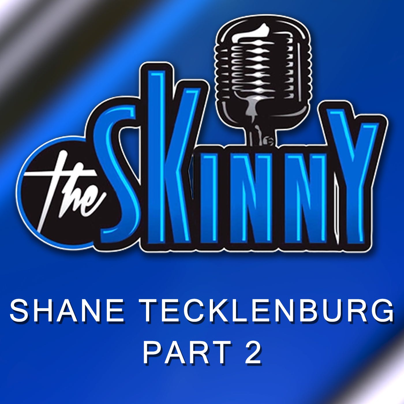 #32 - Shane Tecklenburg and Danny Drinan Part 2