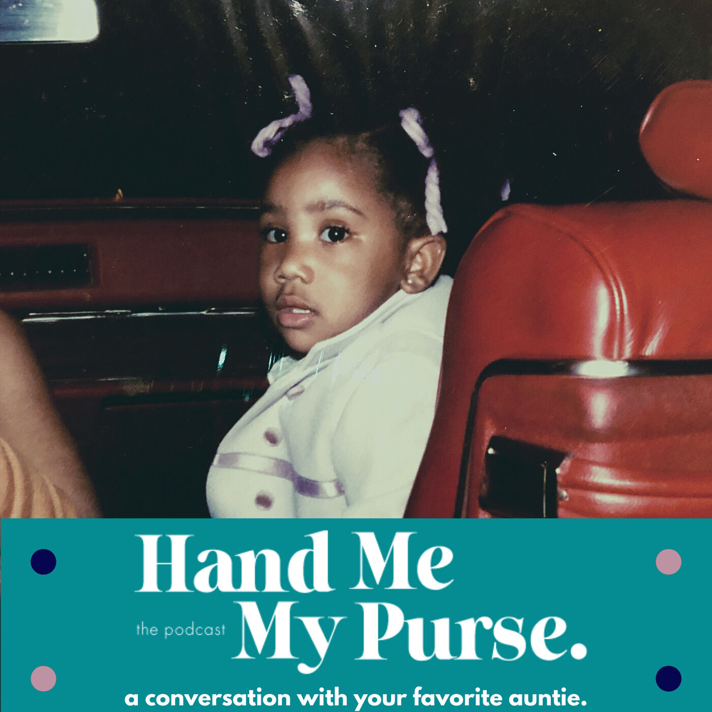 No. 1:  Welcome to Hand Me My Purse the Podcast + Take Off Your Coat & Stay Awhile.